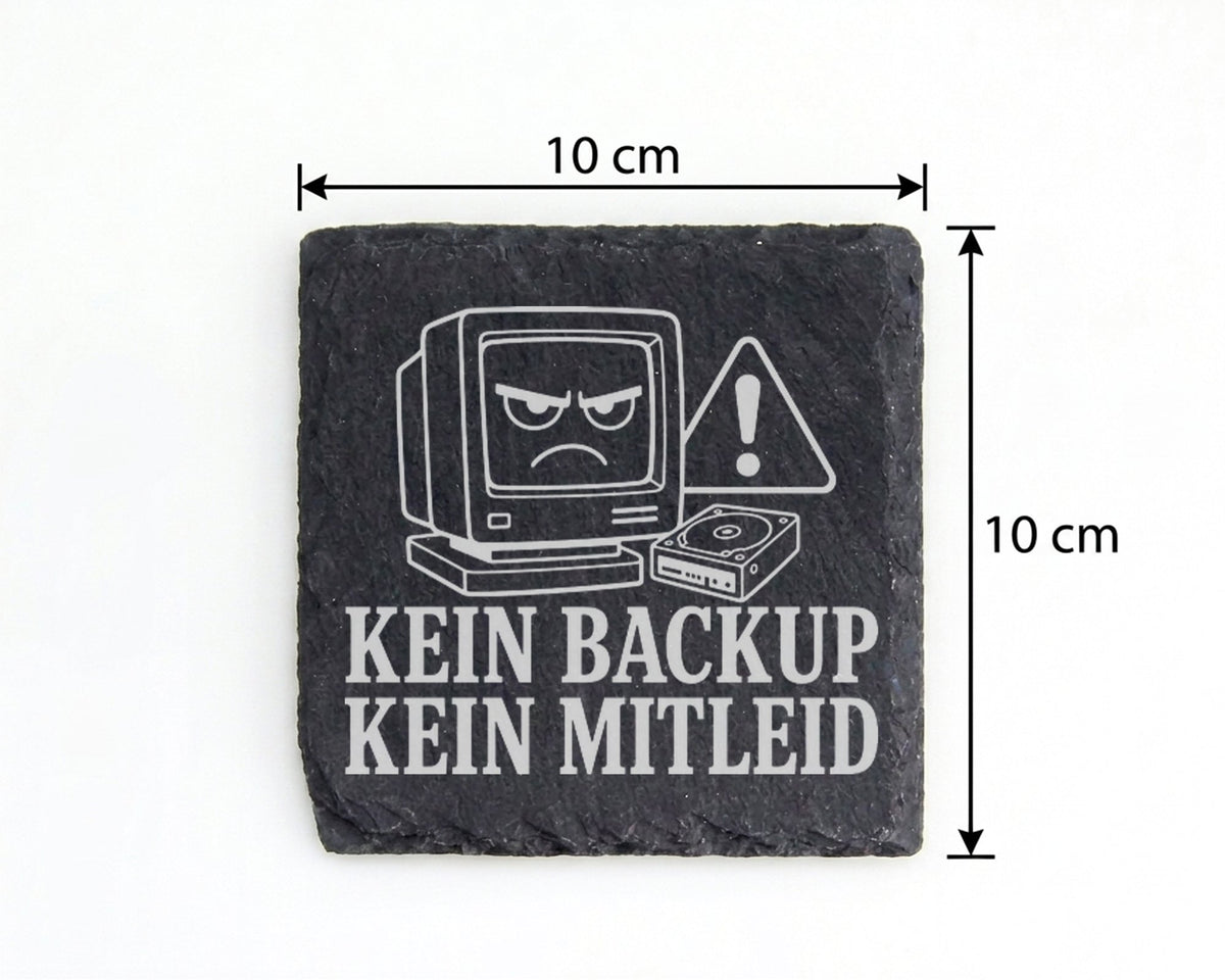 Schiefer Untersetzer Backup Kein Mitleid ohne Sicherung - Lustiges Inf – Bild 4