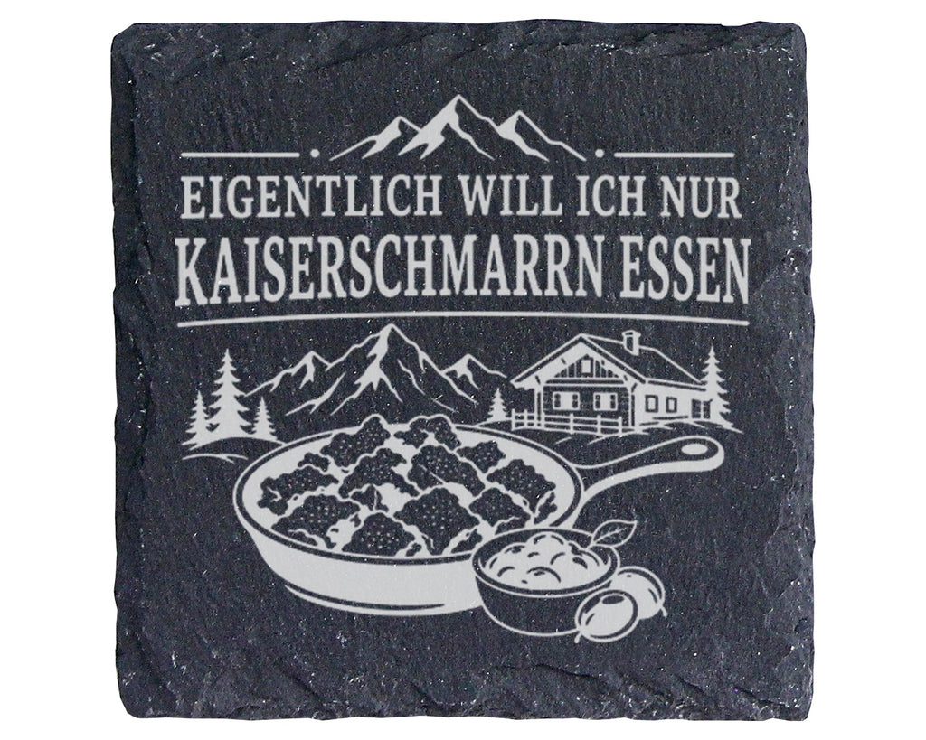 Schiefer Untersetzer Eigentlich will ich nur Kaiserschmarrn essen - Ge – Bild 1
