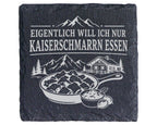 Schiefer Untersetzer Eigentlich will ich nur Kaiserschmarrn essen - Ge – Bild 1