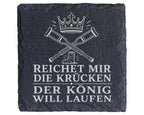 Schiefer Untersetzer Reichet mir die Krücken der König will laufen - G – Bild 1