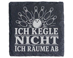 Schiefer Untersetzer Ich kegle nicht räume ab - Lustiges Kegeln Gesche – Bild 1