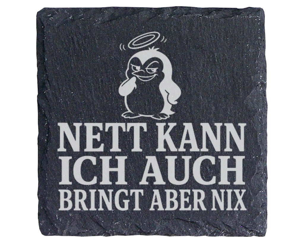 Schiefer Untersetzer Pinguin Nett kann ich auch bringt aber nix - Lust – Bild 1