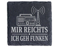 Schiefer Untersetzer Amateurfunk Mir reichts ich geh funken - Geschenk – Bild 1