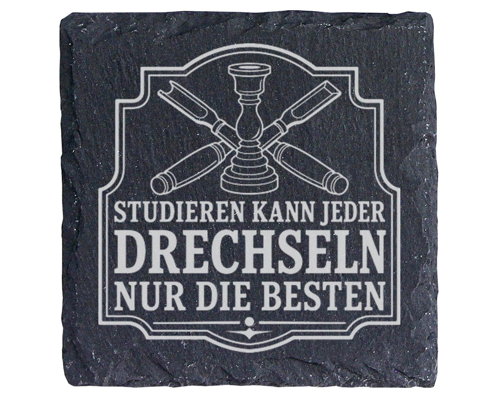 Schiefer Untersetzer Studieren kann jeder Drechseln nur die Besten - G – Bild 1