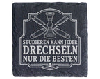 Schiefer Untersetzer Studieren kann jeder Drechseln nur die Besten - G – Bild 1