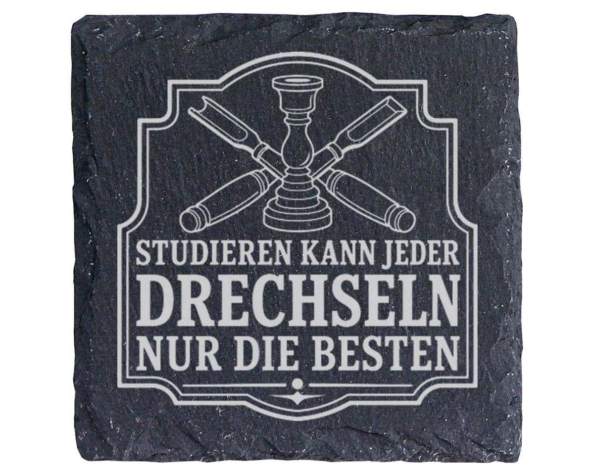 Schiefer Untersetzer Studieren kann jeder Drechseln nur die Besten - G – Bild 1