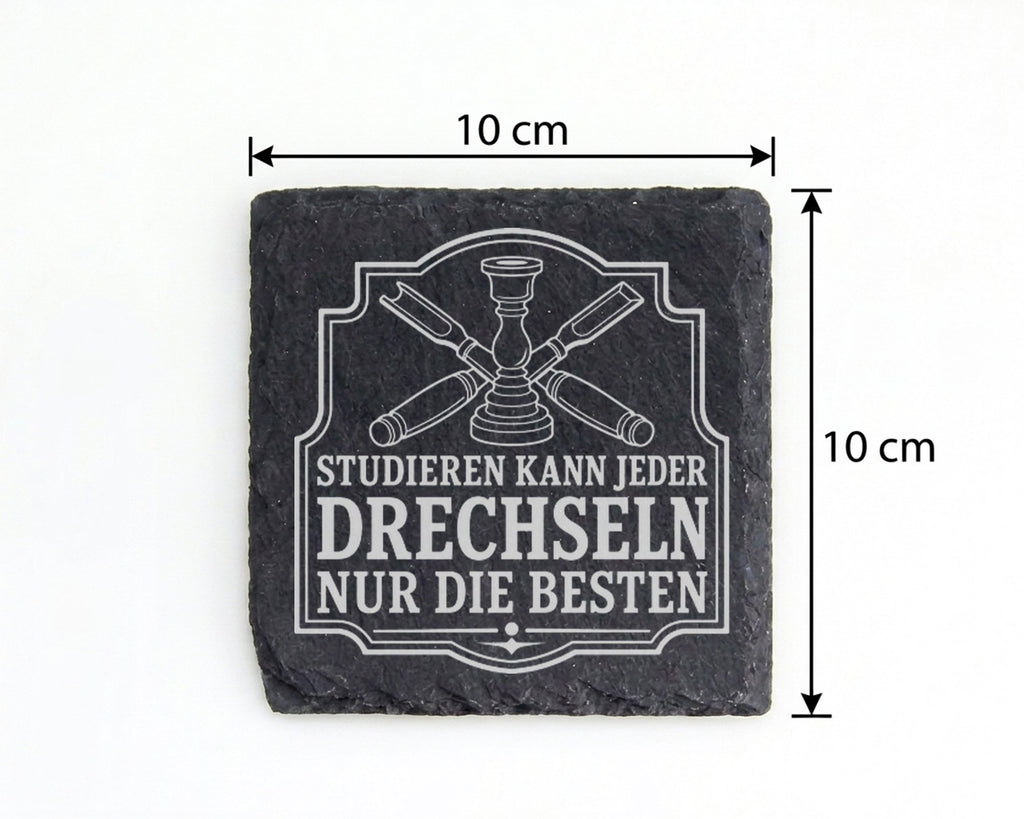 Schiefer Untersetzer Studieren kann jeder Drechseln nur die Besten - G – Bild 4