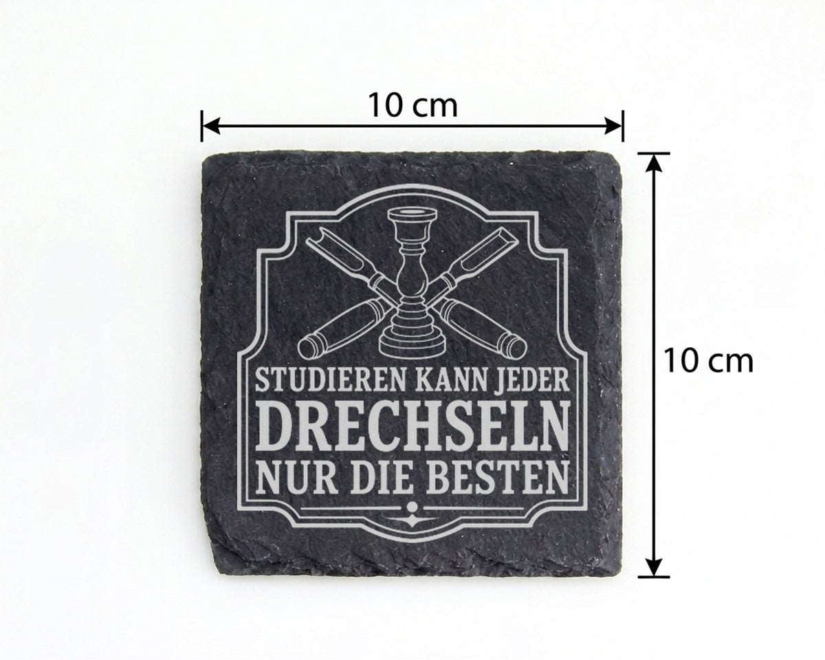 Schiefer Untersetzer Studieren kann jeder Drechseln nur die Besten - G – Bild 4