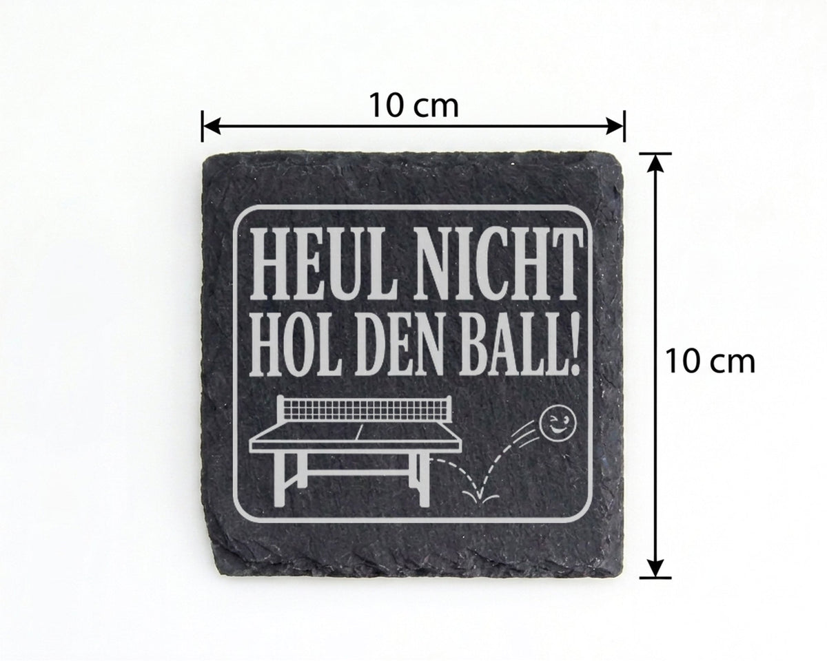 Schiefer Untersetzer Tischtennis Heul nicht hol den Ball - Lustiges Ge – Bild 4