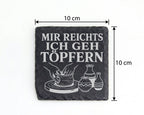 Schiefer Untersetzer Mir reichts ich geh töpfern - Geschenk für Töpfer – Bild 4