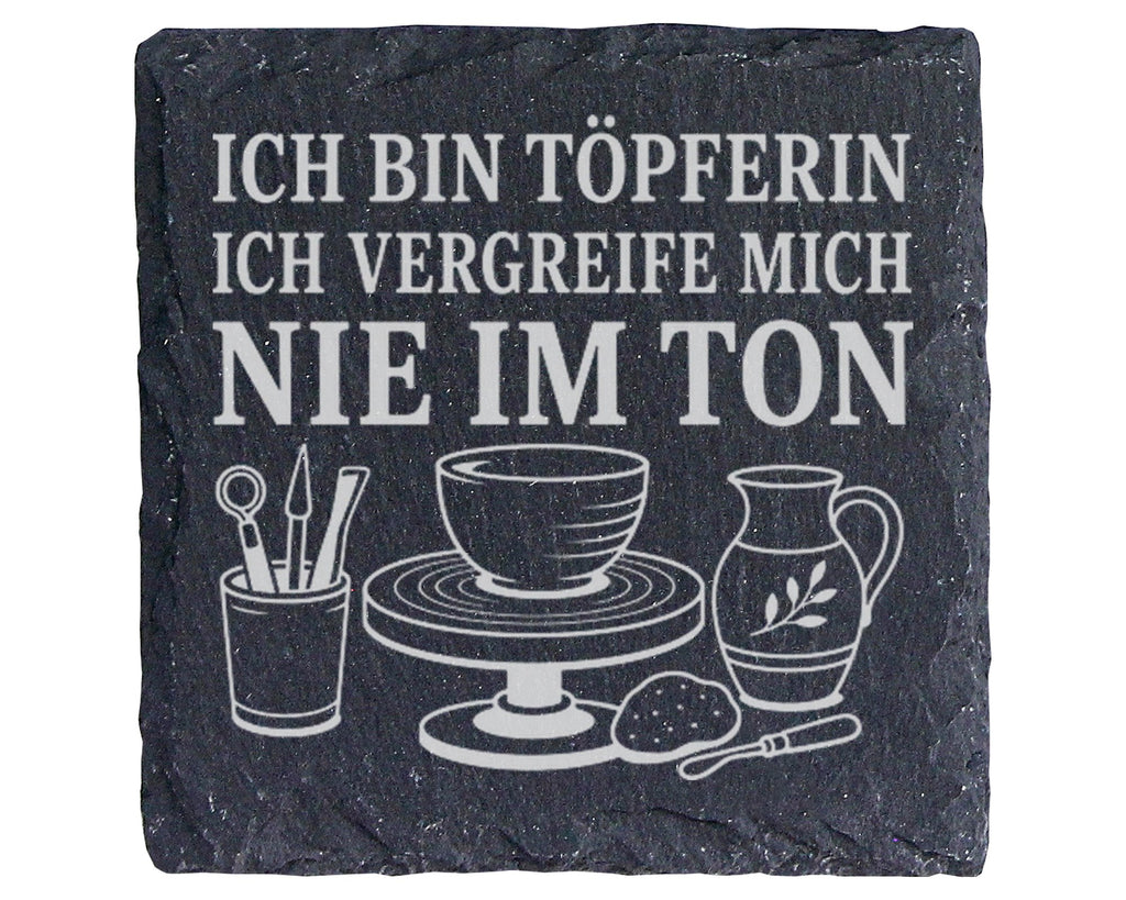 Schiefer Untersetzer Töpferin Ich vergreife mich nie im Ton - Lustiges – Bild 1