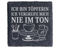 Schiefer Untersetzer Töpferin Ich vergreife mich nie im Ton - Lustiges – Bild 1