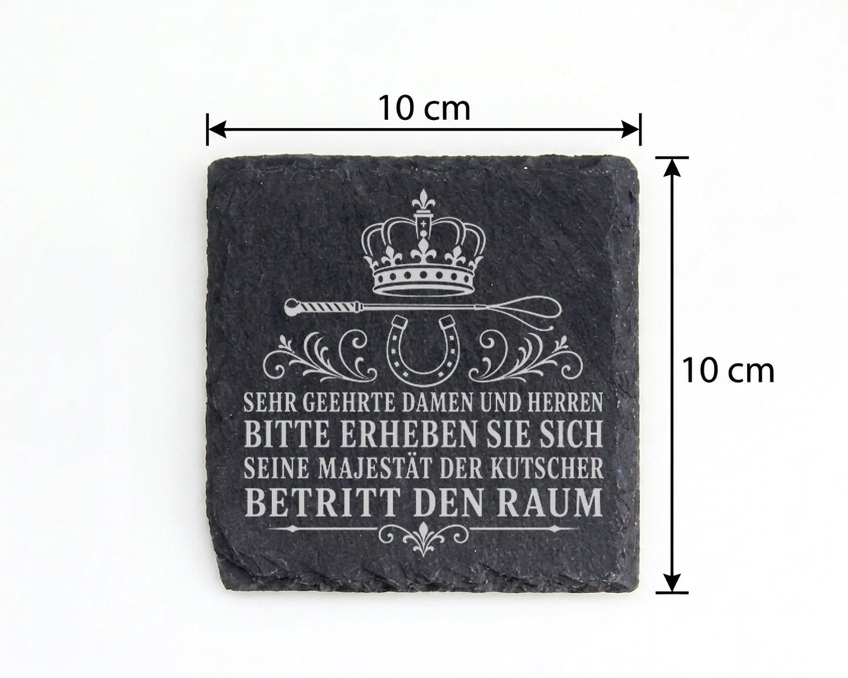 Schiefer Untersetzer Seine Majestät der Kutscher betritt den Raum - Lu – Bild 4