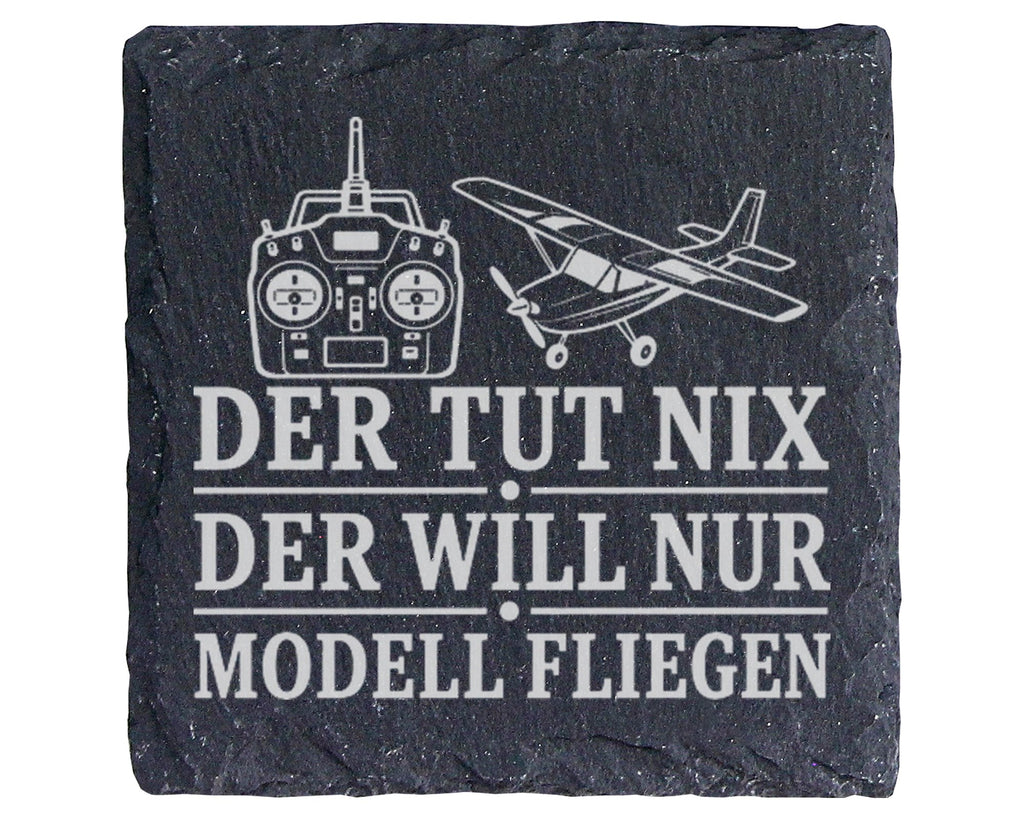 Schiefer Untersetzer Der tut nix will nur Modell fliegen - Geschenk fü – Bild 1