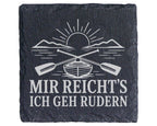 Schiefer Untersetzer Mir reicht's ich geh rudern - Geschenk für Rudere – Bild 1