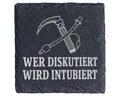 Schiefer Untersetzer Wer diskutiert wird intubiert - Lustiges Anästhes – Bild 1