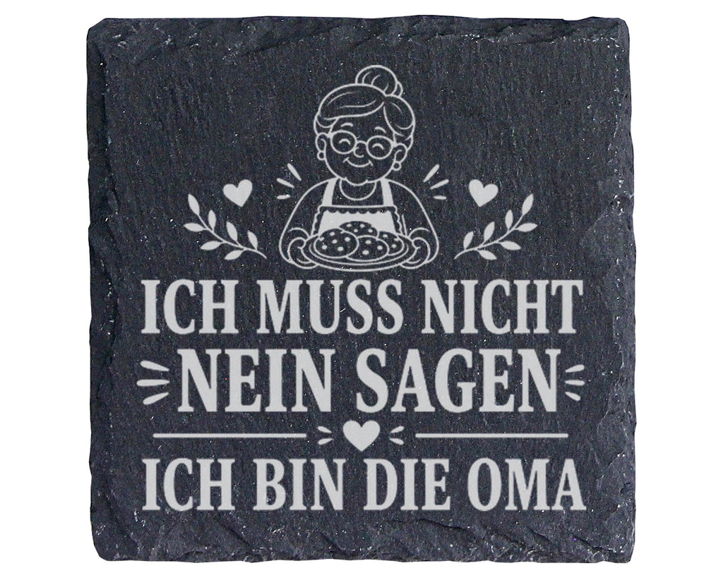 Schiefer Untersetzer Ich muss nicht Nein sagen bin die Oma - Lustiges  – Bild 1