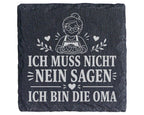 Schiefer Untersetzer Ich muss nicht Nein sagen bin die Oma - Lustiges  – Bild 1