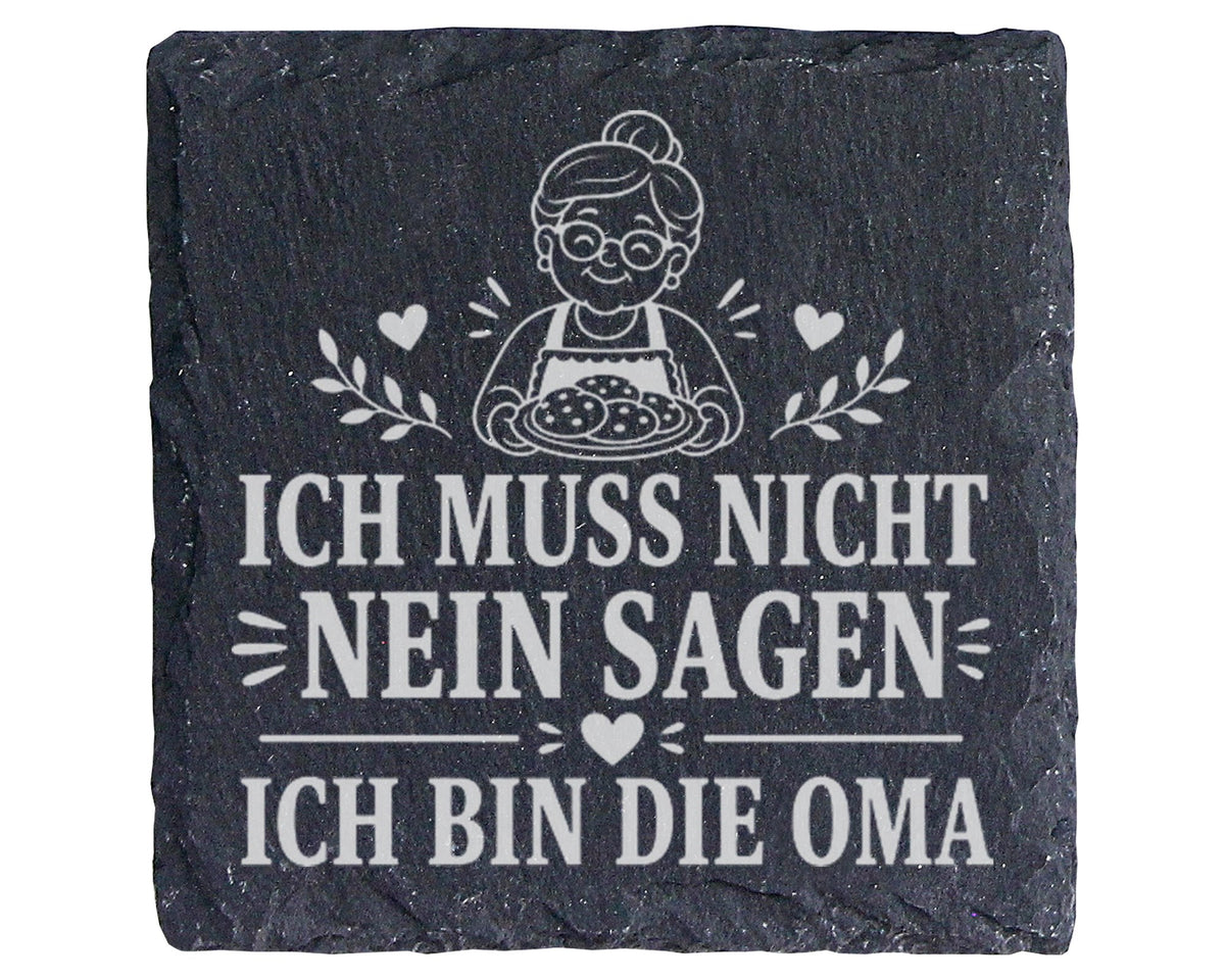 Schiefer Untersetzer Ich muss nicht Nein sagen bin die Oma - Lustiges  – Bild 1