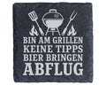 Schiefer Untersetzer Bin am Grillen keine Tipps Bier bringen Abflug -  – Bild 1