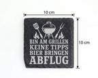 Schiefer Untersetzer Bin am Grillen keine Tipps Bier bringen Abflug -  – Bild 4