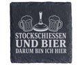 Schiefer Untersetzer Stockschießen und Bier darum bin ich hier - Gesch – Bild 1