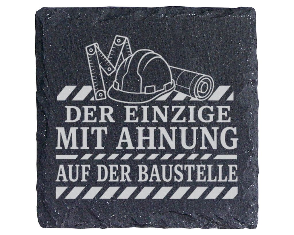 Schiefer Untersetzer Baustelle Der Einzige mit Ahnung - Lustiges Gesch – Bild 1