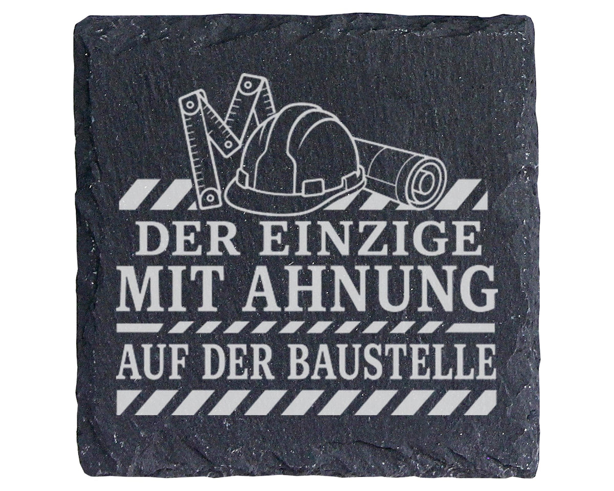 Schiefer Untersetzer Baustelle Der Einzige mit Ahnung - Lustiges Gesch – Bild 1