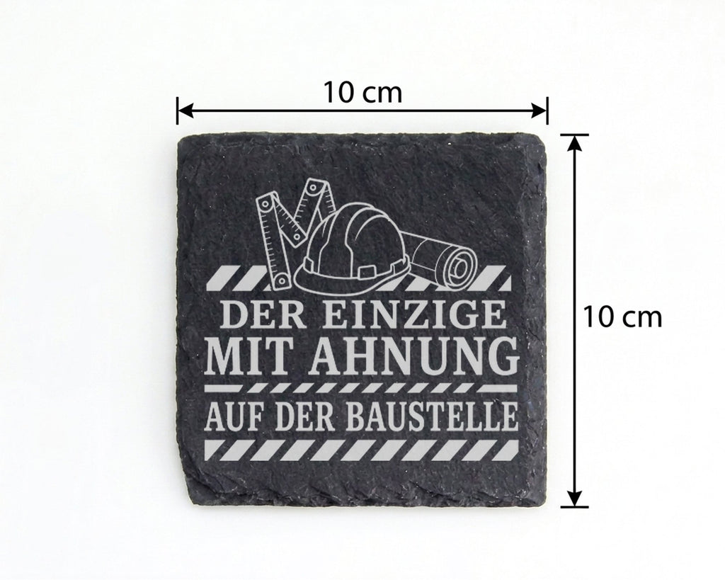 Schiefer Untersetzer Baustelle Der Einzige mit Ahnung - Lustiges Gesch – Bild 4