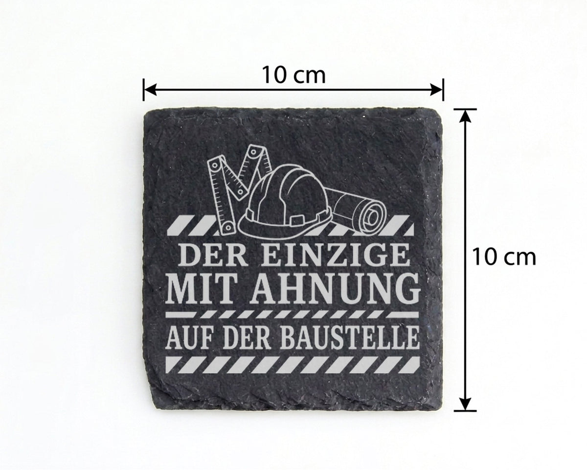 Schiefer Untersetzer Baustelle Der Einzige mit Ahnung - Lustiges Gesch – Bild 4