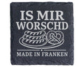 Schiefer Untersetzer Is mir worschd made in Franken - Fränkischer Dial – Bild 1