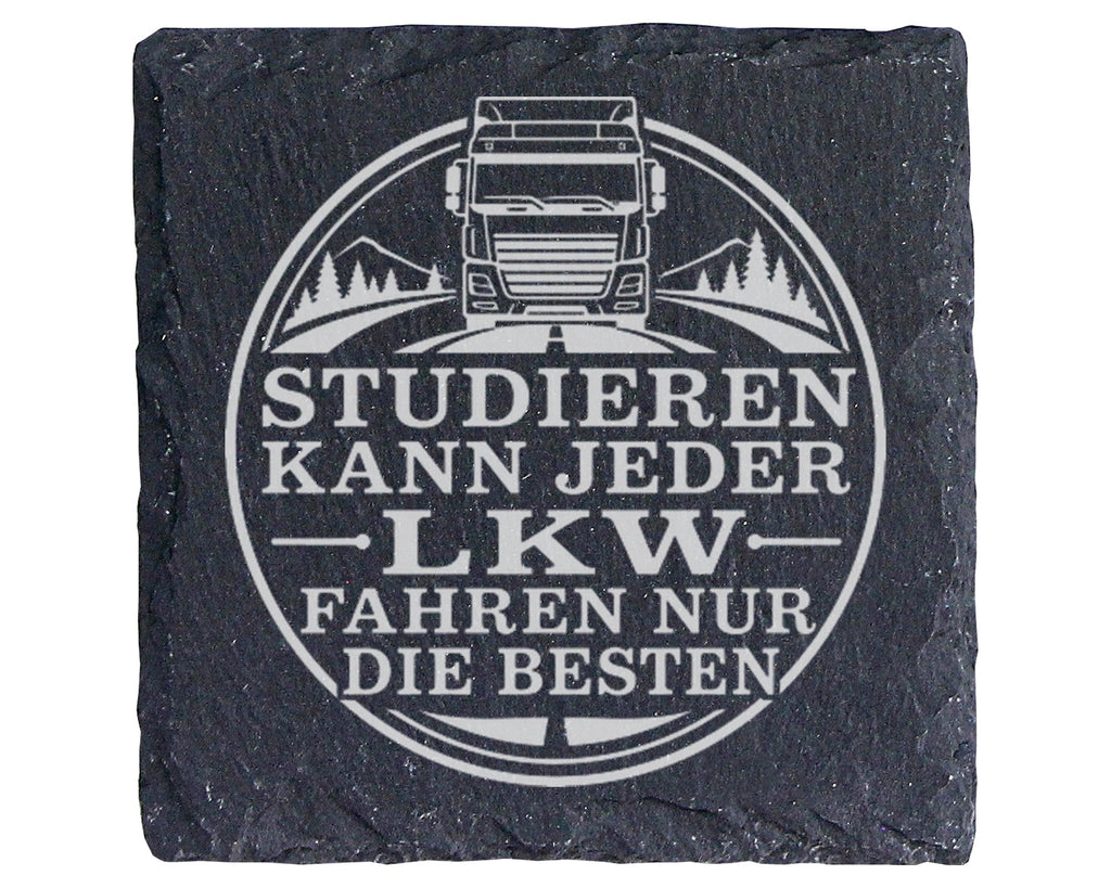 Schiefer Untersetzer Studieren kann jeder LKW fahren nur die Besten -  – Bild 1