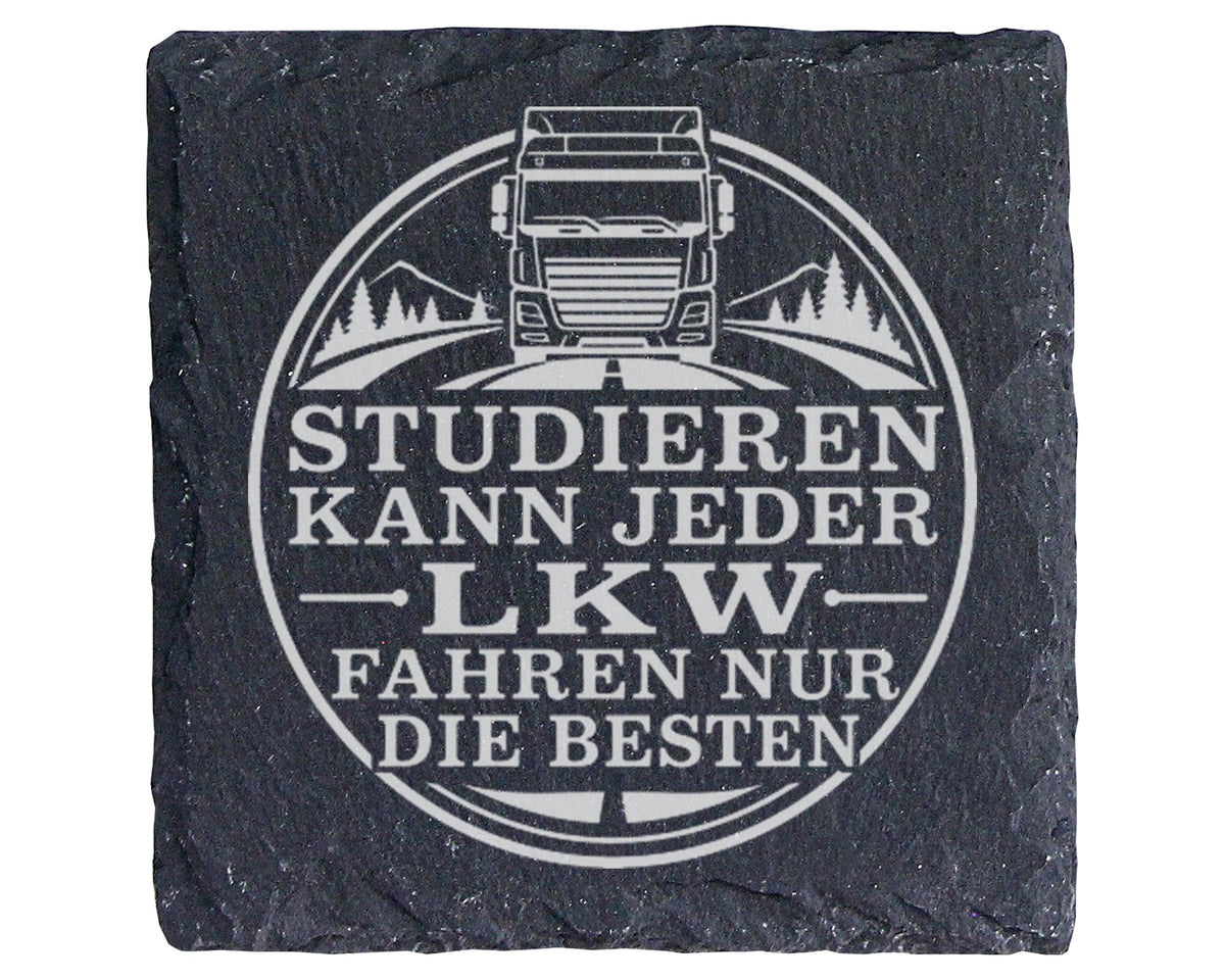 Schiefer Untersetzer Studieren kann jeder LKW fahren nur die Besten -  – Bild 1
