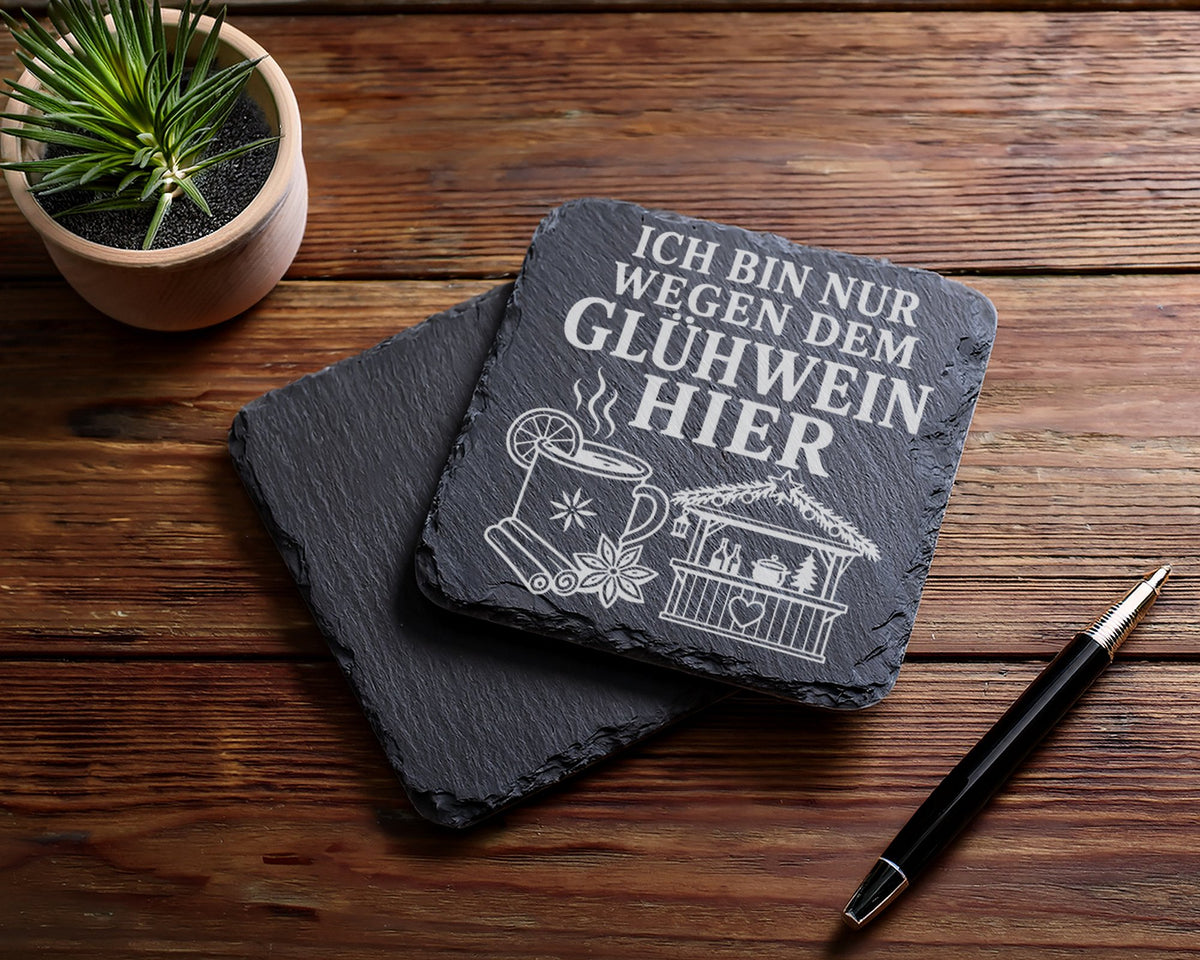Schiefer Untersetzer Ich bin nur wegen dem Glühwein hier - Lustiges We – Bild 5