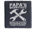 Schiefer Untersetzer Papas Werkstatt Wenn Ich Es Nicht Reparieren Kann – Bild 1