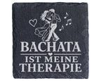 Schiefer Untersetzer Bachata ist meine Therapie - Geschenk für Tänzeri – Bild 1