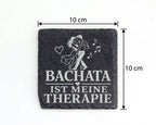 Schiefer Untersetzer Bachata ist meine Therapie - Geschenk für Tänzeri – Bild 4