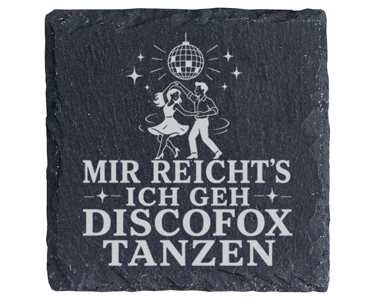 Schiefer Untersetzer Mir reichts ich geh Discofox tanzen - Geschenk fü – Bild 1