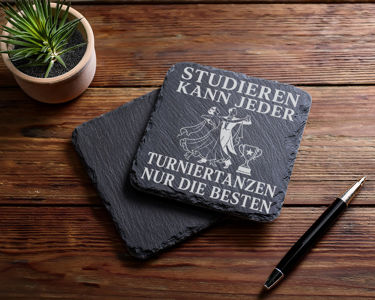 Schiefer Untersetzer Studieren kann jeder Turniertanzen nur die Besten – Bild 5
