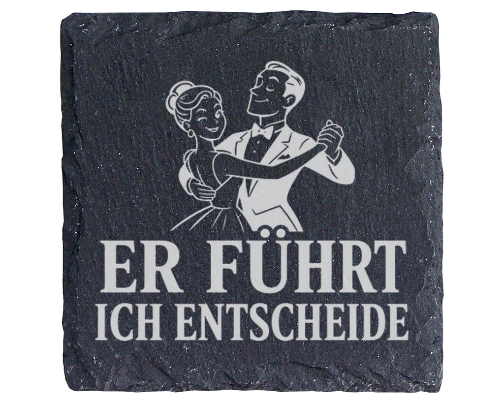 Schiefer Untersetzer Er führt ich entscheide - Lustiges Geschenk für T – Bild 1
