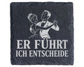 Schiefer Untersetzer Er führt ich entscheide - Lustiges Geschenk für T – Bild 1