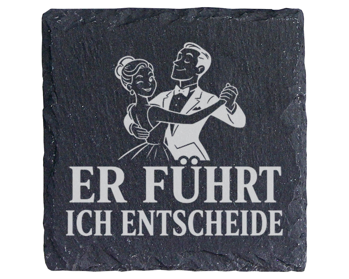 Schiefer Untersetzer Er führt ich entscheide - Lustiges Geschenk für T – Bild 1