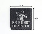 Schiefer Untersetzer Er führt ich entscheide - Lustiges Geschenk für T – Bild 4