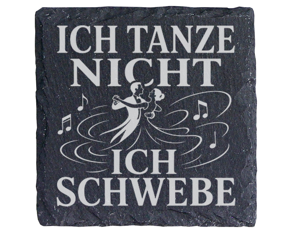 Schiefer Untersetzer Ich tanze nicht sondern schwebe Walzer - Geschenk – Bild 1