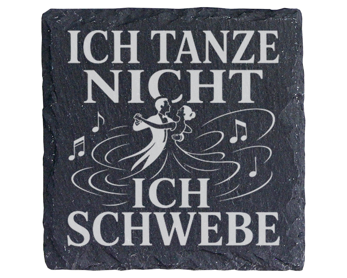 Schiefer Untersetzer Ich tanze nicht sondern schwebe Walzer - Geschenk – Bild 1