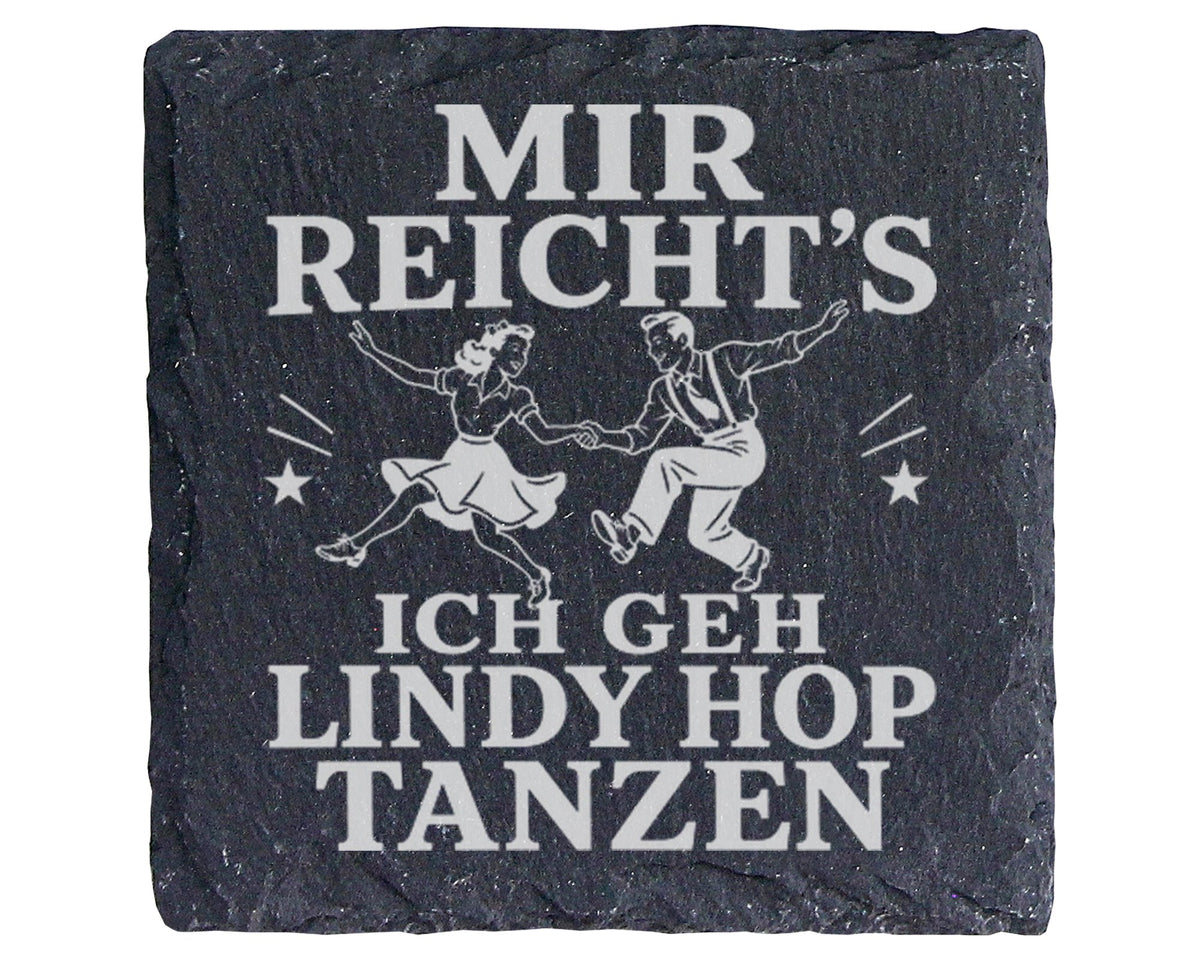 Schiefer Untersetzer Mir reichts ich geh Lindy Hop tanzen - Geschenk f – Bild 1