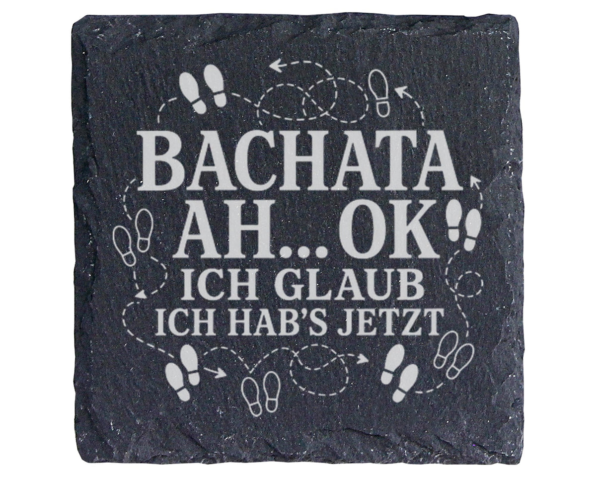 Schiefer Untersetzer Bachata Ah ok jetzt hab ichs - Lustiges Geschenk  – Bild 1