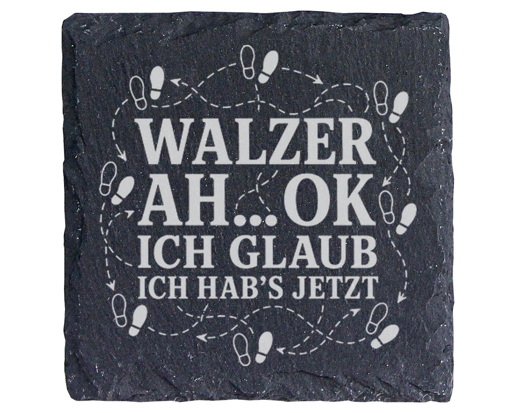 Schiefer Untersetzer Walzer Ah ok jetzt hab ichs - Lustiges Geschenk f – Bild 1