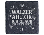 Schiefer Untersetzer Walzer Ah ok jetzt hab ichs - Lustiges Geschenk f – Bild 1