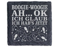 Schiefer Untersetzer Boogie Woogie Ah ok jetzt hab ichs - Lustiges Ges – Bild 1